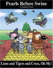 book cover of Lions and Tigers and Crocs, Oh My!: Pearls Before Swine Treasury #02 by Stephan Pastis