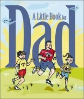 book cover of A Little Book for Dad (Little Book (Andrew McMeel)) by Andrews McMeel Publishing