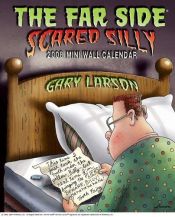 book cover of The Far Side ® Scared Silly: 2008 Mini Wall Calendar by Gary Larson