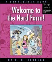book cover of Welcome to the Nerd Farm! by G. B. Trudeau