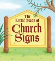 book cover of The Little Book of Church Signs by Andrews McMeel Publishing