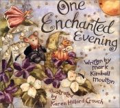 book cover of One Enchanted Evening by Mark Kimball Moulton