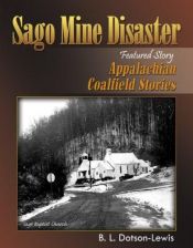 book cover of Sago Mine Disaster (Featured Story): Appalachian Coalfield Stories by B. L. Dotson-Lewis