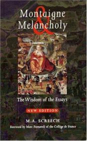 book cover of Montaigne & Melancholy: The Wisdom Of The ESSAYS by M. A. Screech