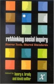 book cover of Rethinking Social Inquiry: Diverse Tools, Shared Standards by David Collier Henry E. Brady