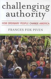 book cover of Challenging Authority: How Ordinary People Change America by Frances Fox Piven