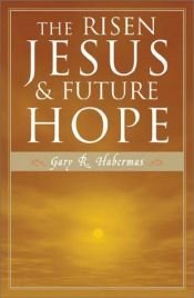book cover of The Risen Jesus and Future Hope by Gary R. Habermas