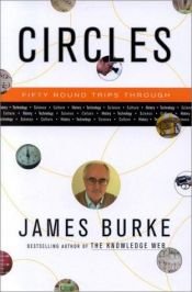 book cover of Circles: Fifty Round Trips through History, Technology, Science, Culture by James Burke