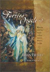 book cover of Faeries' Oracle, the by Brian Froud|Jessica Macbeth