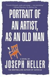 book cover of Portrait of an Artist, as an Old Man by Joseph Heller