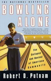 book cover of Bowling Alone: The Collapse and Revival of American Community by رابرت پاتنم