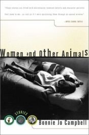 book cover of Women & other animals by Bonnie Jo Campbell