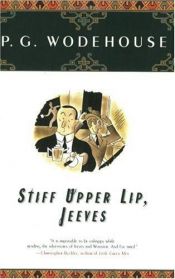 book cover of Stiff upper lip, Jeeves by P. G. Vudhauzs