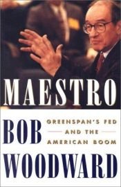 book cover of Maestro: Greenspan's Fed and the American Boom by Bob Woodward