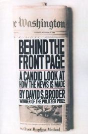 book cover of Behind the Front Page by David S. Broder