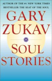 book cover of Soul Stories by Gary Zukav