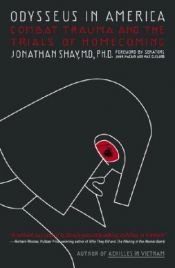 book cover of Odysseus in America : Combat Trauma and the Trials of Homecoming by Jonathan Shay