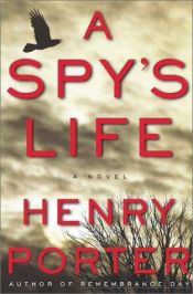book cover of A Spy's Life by Henry Porter