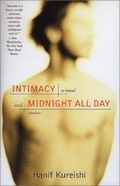 book cover of Intimacy and Midnight All Day : A Novel and Stories by Hanif Kureishi