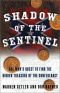 Shadow of the Sentinel: One Man's Quest to Find the Hidden Treasure of the Confederacy
