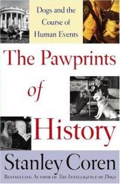 book cover of The pawprints of history : dogs and the course of human events by Stanley Coren