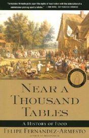 book cover of Near a Thousand Tables: A History of Food by Felipe Fernández-Armesto