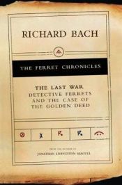 book cover of The Last War: the Case of the Golden Deed by Richard Bach