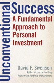 book cover of Unconventional Success: A Fundamental Approach To Personal Investment by David F. Swensen