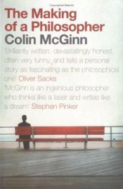 book cover of The Making of a Philosopher: My Journey Through Twentieth-Century Philosophy by Colin McGinn
