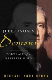 book cover of Jefferson's Demons: Portrait of a Restless Mind by Michael Knox Beran