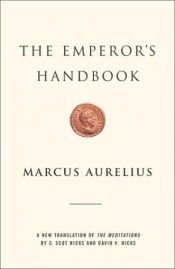 book cover of The emperor's handbook : a new translation of The meditations by Marcus Aurelius