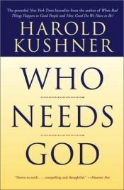 book cover of Who needs God by Harold Kushner