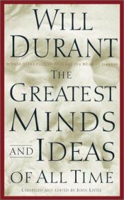 book cover of The greatest minds and ideas of all time by Will Durant