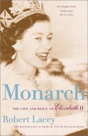 book cover of Monarch: The Life and Reign of Elizabeth II by Robert Lacey