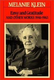 book cover of Envy and Gratitude (1946 - 1963) by Melanie Klein