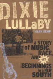 book cover of Dixie lullaby by Mark Kemp