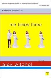 book cover of ME Times Three by Alex Witchel