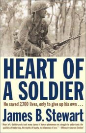 book cover of Heart of a Soldier: a Story of Love, Heroism, and September 11th by James B. Stewart