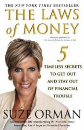 book cover of The Laws of Money, The Lessons of Life: Keep What You Have and Create What You Deserve by Suze Orman