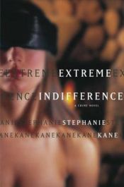 book cover of Extreme indifference by Stephanie Kane