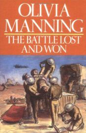 book cover of The Battle Lost and Won by Olivia Manning