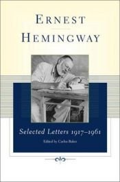 book cover of Ernest Hemingway Selected Letters 1917–1961 by Ernest Miller Hemingway