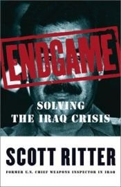 book cover of Endgame: Solving the Iraq Problem -- Once and For All by Scott Ritter