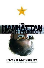 book cover of The Manhattan Beach Project: A Novel by Peter Lefcourt