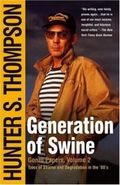 book cover of Generation of Swine by Hunter Stockton Thompson