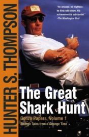 book cover of The Great Shark Hunt by هانتر طومسون