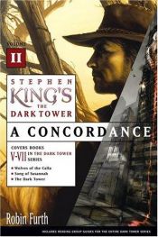 book cover of Stephen King's The Dark Tower: A Concordance vol.2 by Robin Furth