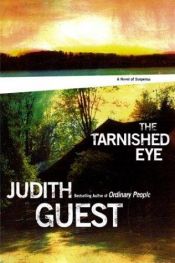 book cover of The Tarnished Eye by Judith Guest