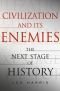 Civilization and Its Enemies: The Next Stage of History