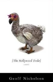 book cover of The Hollywood Dodo by Geoff Nicholson